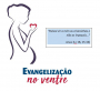 Curso online de Evangelização no Ventre - 2024