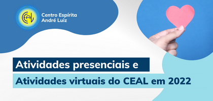 ATIVIDADES PRESENCIAIS E VIRTUAIS DO CENTRO ESPÍRITA ANDRÉ LUIZ 